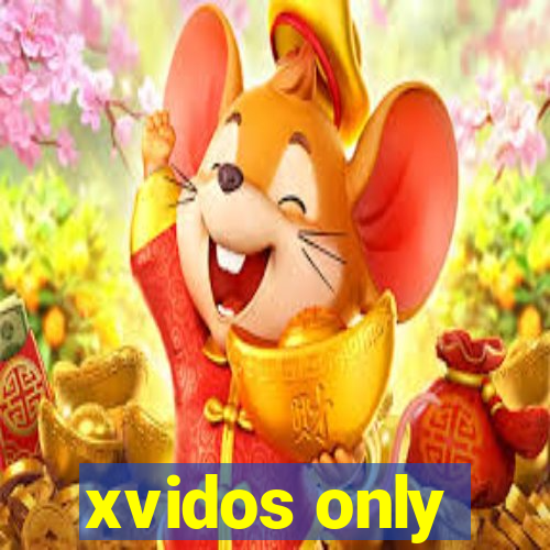 xvidos only